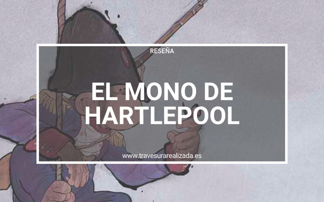 Una reseña sobre El mono de Hartlepool
