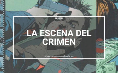 Reseña de La escena del crimen