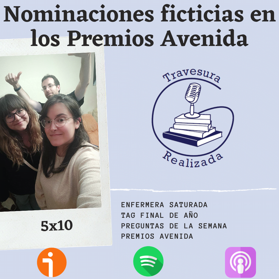TR 5×10 – Nominaciones ficticias en los Premios Avenida