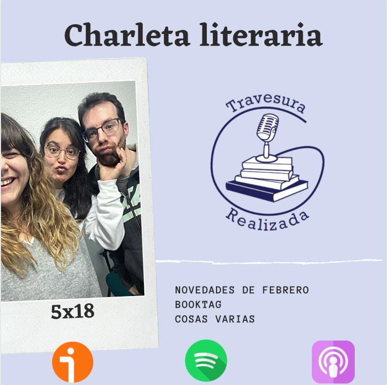 TR 5×18 – Novedades de febrero y salseo máximo