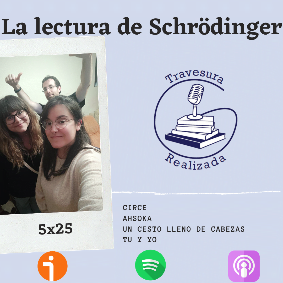 TR 5×25 – La lectura de Schrödinger