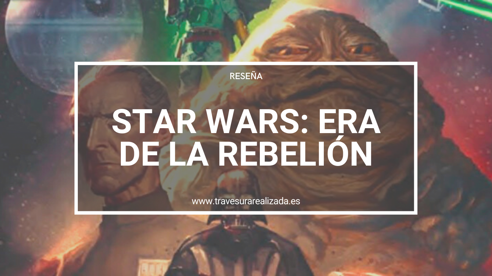 Star Wars: Era de la Rebelión – Reseña