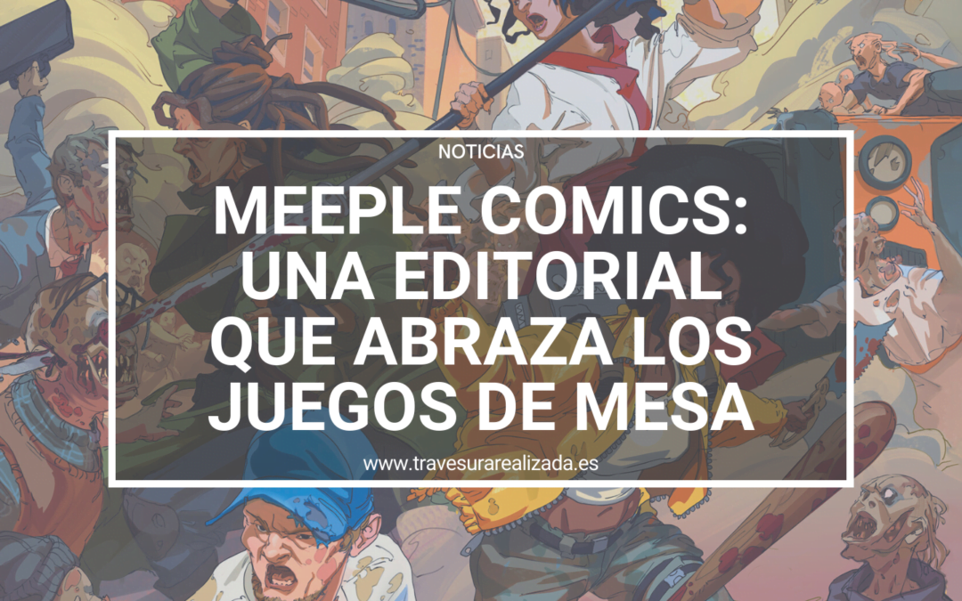 Meeple Comics: los juegos de mesa llegan al cómic